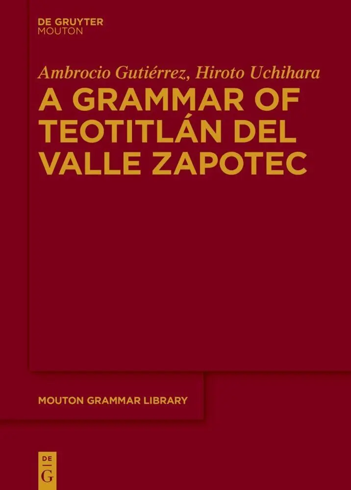 Cover: 9783111320762 | A Grammar of Teotitlán del Valle Zapotec | Ambrocio Gutiérrez (u. a.)