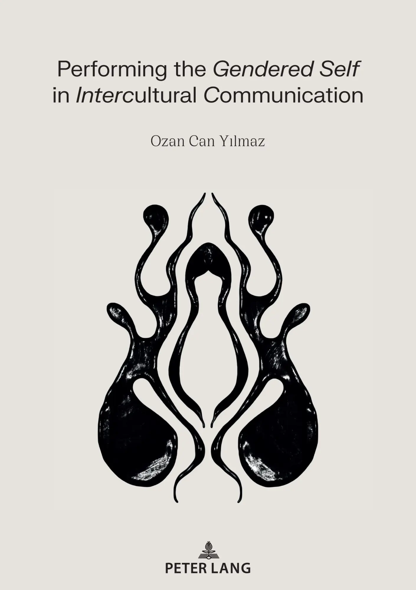Performing the Gendered Self in Intercultural Communication - Ozan Can Yilmaz Kartoniert (TB)
