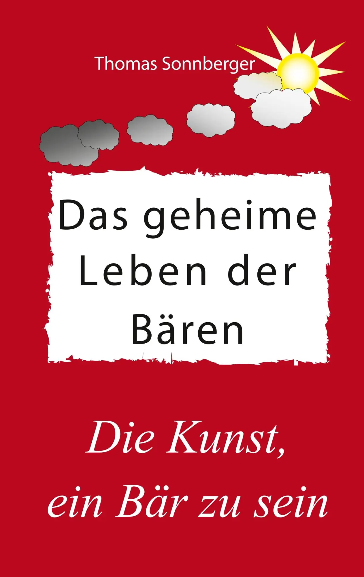 Das geheime Leben der Bären: Braunbären, Pandabären, Eisbären (Emotionen/ Selbstorganisation)