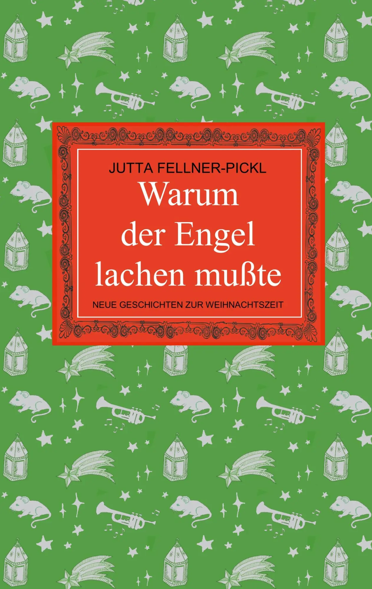 Cover: 9783744890762 | Warum der Engel lachen mußte | Neue Geschichten zur Weihnachtszeit