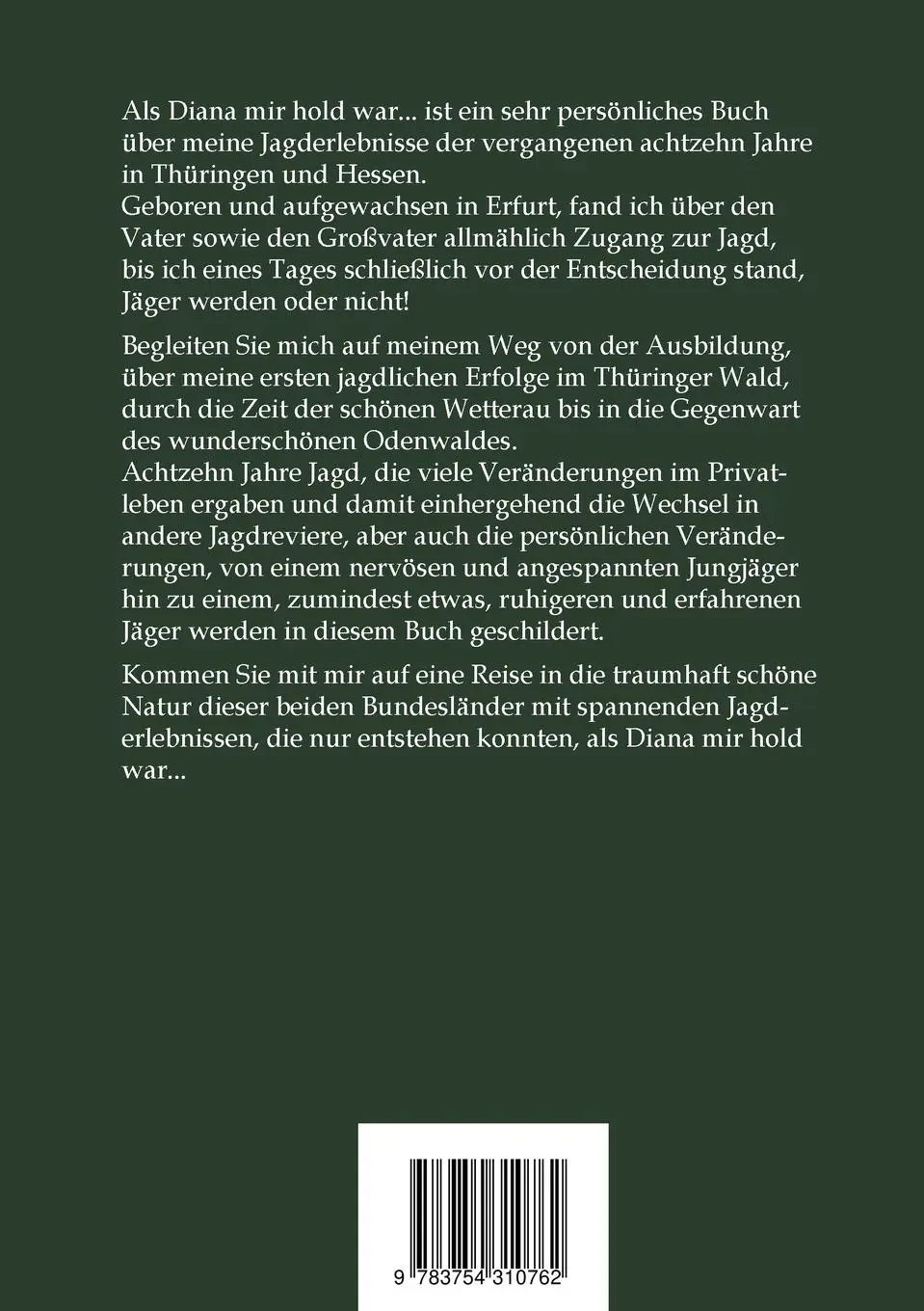 Rückseite: 9783754310762 | Als Diana mir hold war | Meine Jagderlebnisse in Thüringen und Hessen