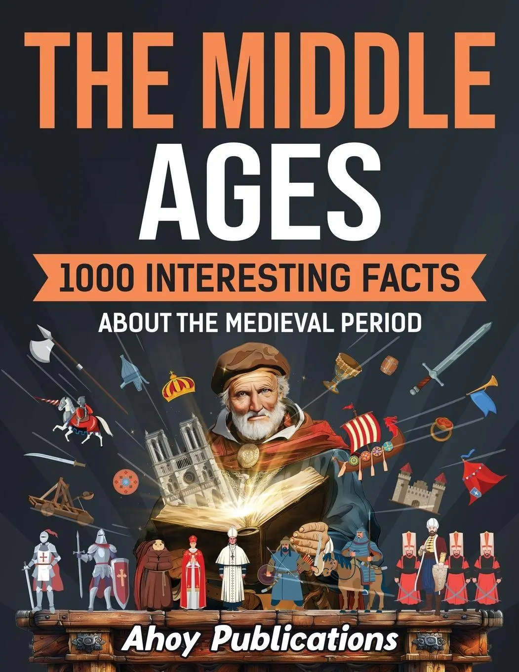Cover: 9798892960762 | The Middle Ages | 1000 Interesting Facts About the Medieval Period