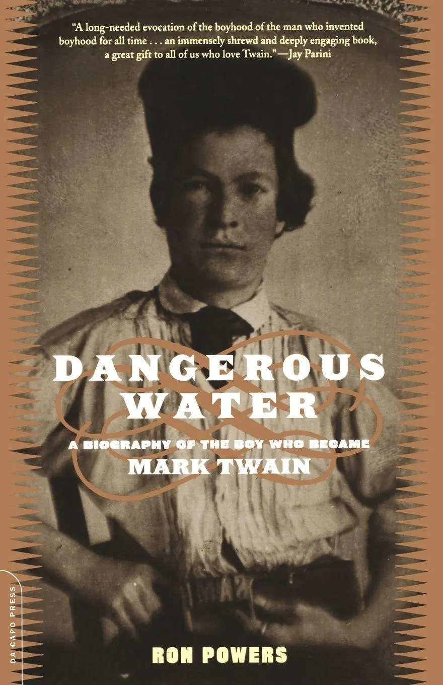 Cover: 9780306810862 | Dangerous Water | A Biography of the Boy Who Became Mark Twain | Buch