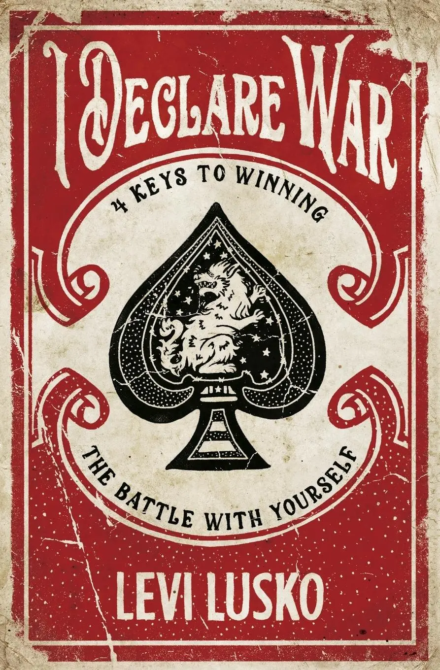 Cover: 9780785220862 | I Declare War | Four Keys to Winning the Battle with Yourself | Lusko