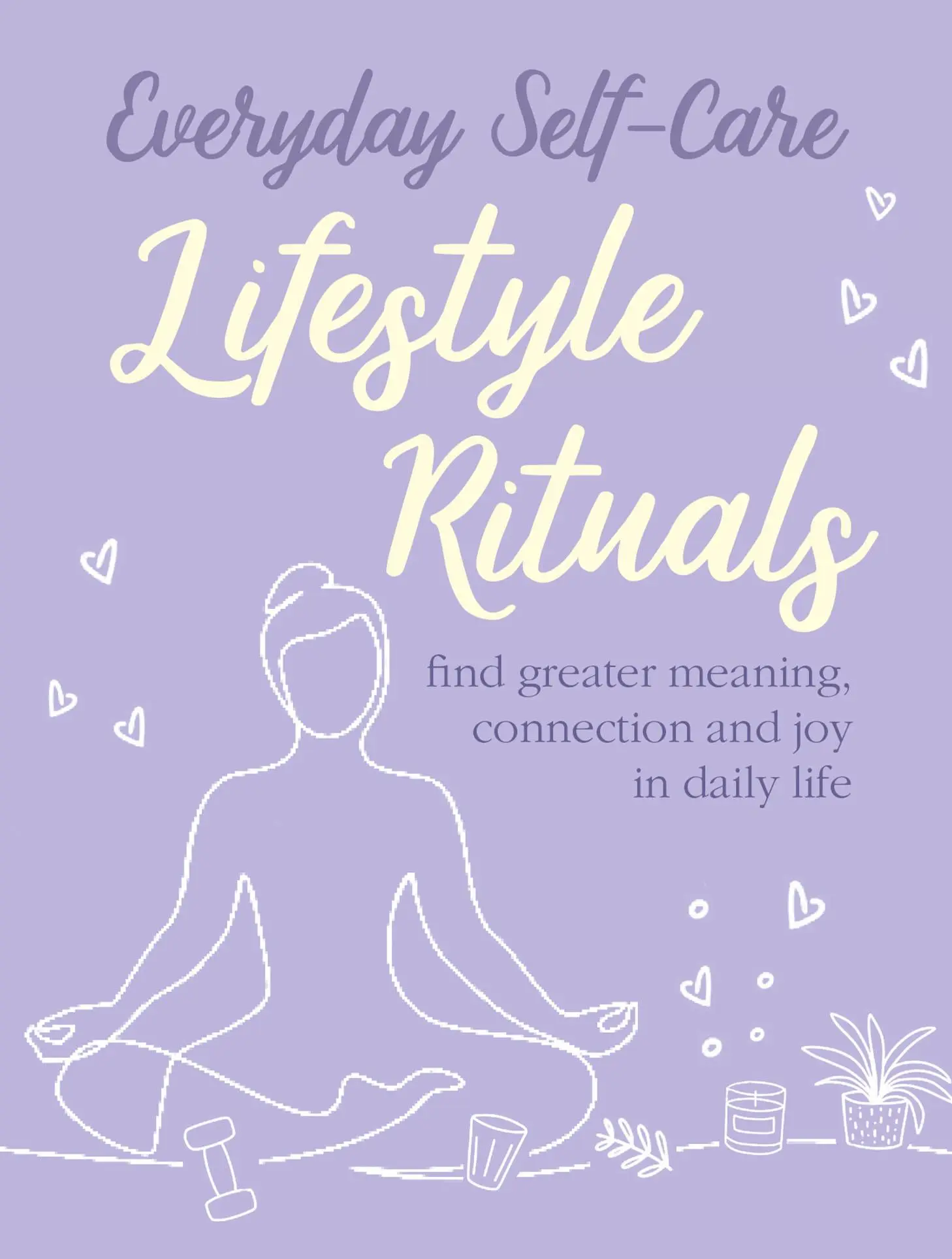 Cover: 9781800650862 | Everyday Self-care: Lifestyle Rituals | Cico Books | Buch | Gebunden
