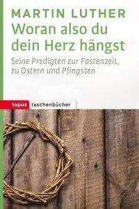 Cover: 9783836710862 | Woran also du dein Herz hängst | Martin Luther | Taschenbuch | 148 S.
