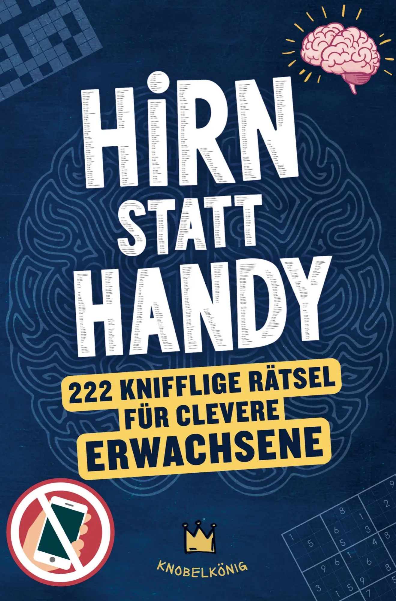 Cover: 9783910890862 | Hirn statt Handy - 222 knifflige Rätsel für clevere Erwachsene | Buch