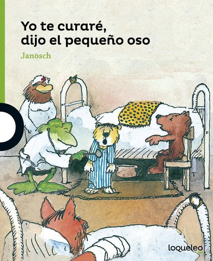 Cover: 9788491220862 | Yo te curaré, dijo el pequeño oso | Janosch | Taschenbuch | Spanisch