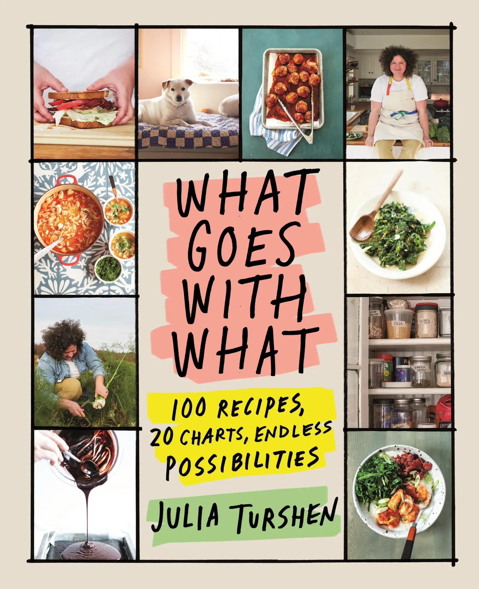 Cover: 9781250340962 | What Goes with What | 100 Recipes, 20 Charts, Endless Possibilities