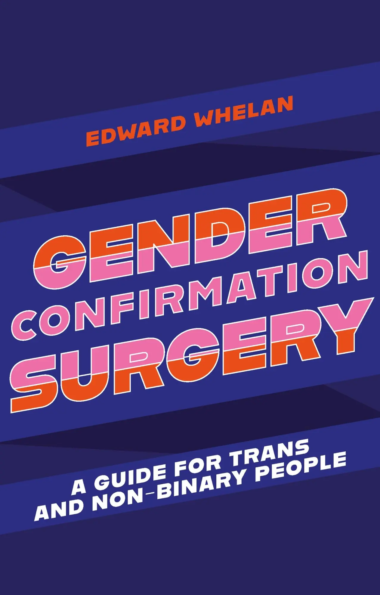 Cover: 9781839970962 | Gender Confirmation Surgery | A Guide for Trans and Non-Binary People
