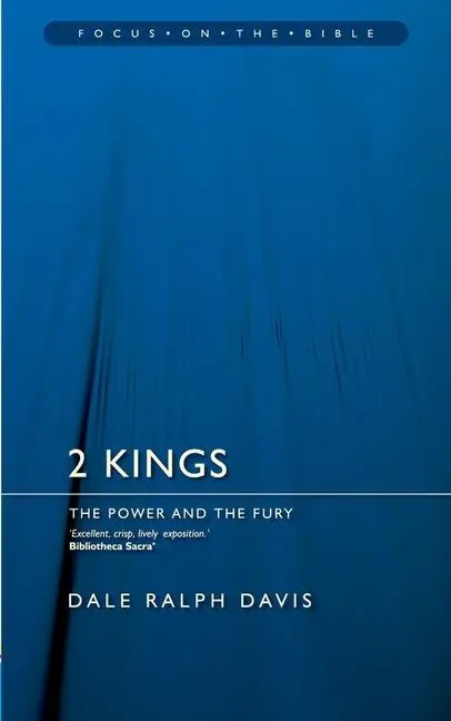 Cover: 9781845500962 | 2 Kings: The Power and the Fury | Dale Ralph Davis | Taschenbuch