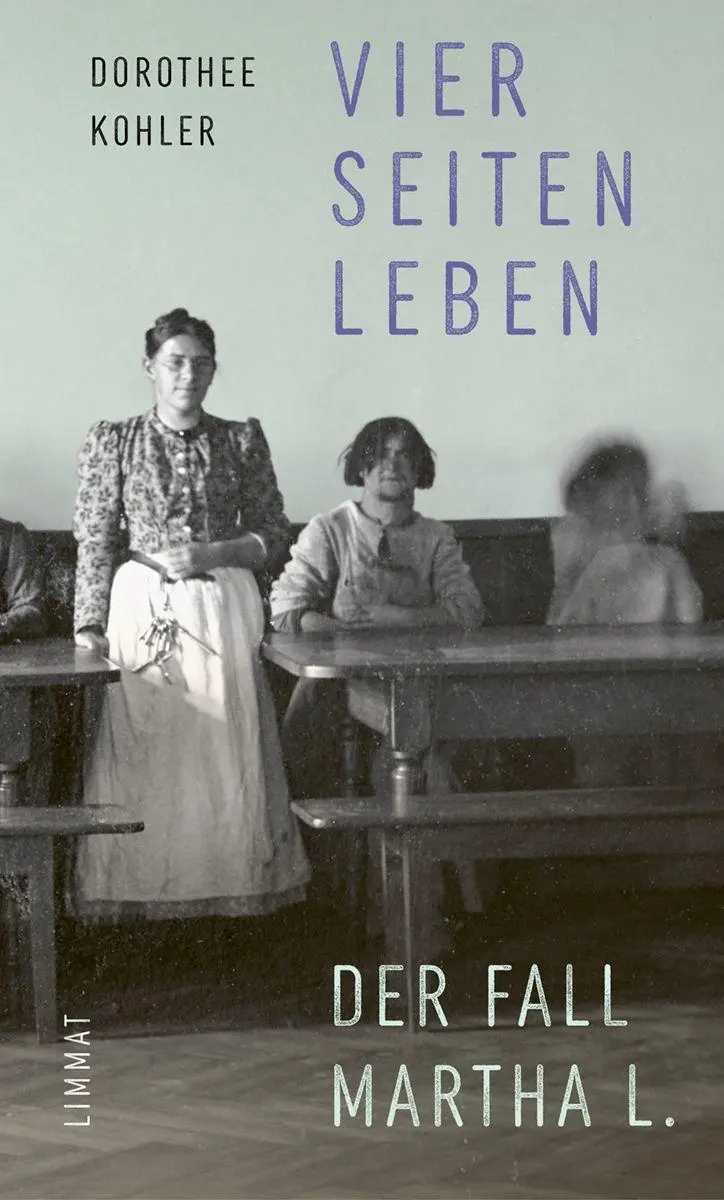 Cover: 9783039261062 | Vier Seiten Leben | Der Fall Martha L. | Dorothee Kohler | Taschenbuch