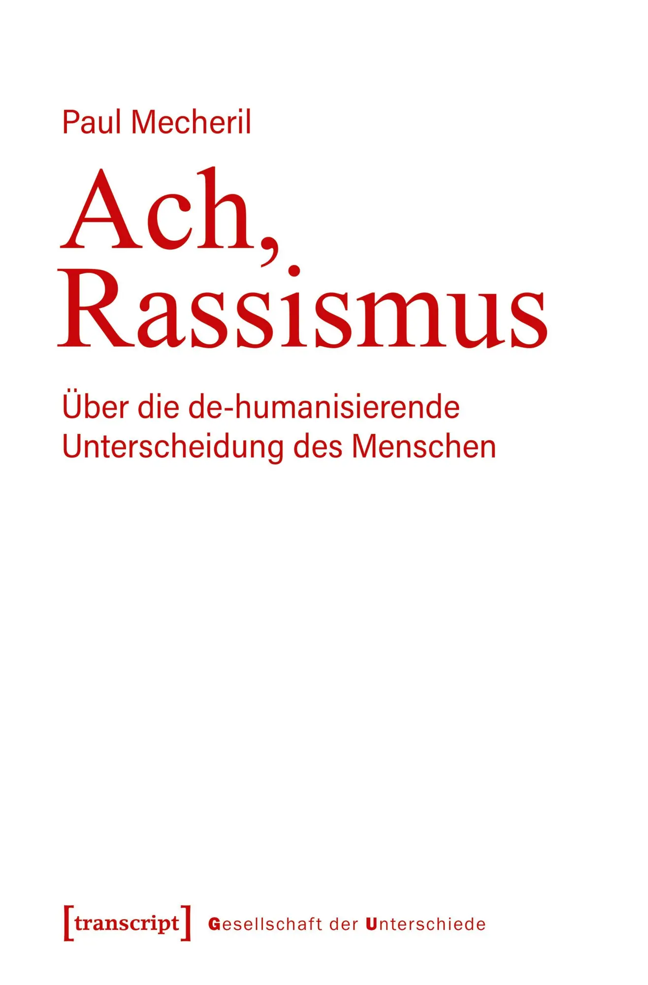 Cover: 9783837681062 | Ach, Rassismus | Paul Mecheril | Taschenbuch | 282 S. | Deutsch | 2026
