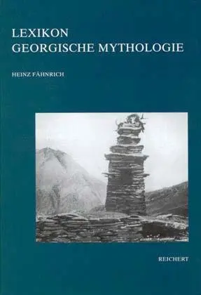 Cover: 9783895001062 | Lexikon Georgische Mythologie | Heinz Fähnrich | Buch | Deutsch