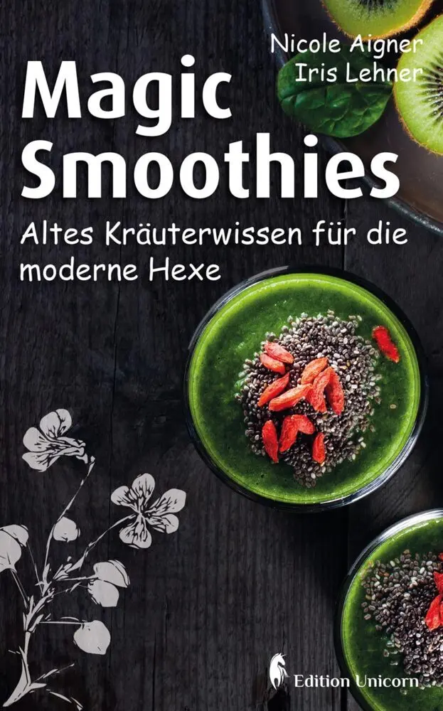 Cover: 9783903151062 | Magic Smoothies | Altes Kräuterwissen für die moderne Hexe | Buch