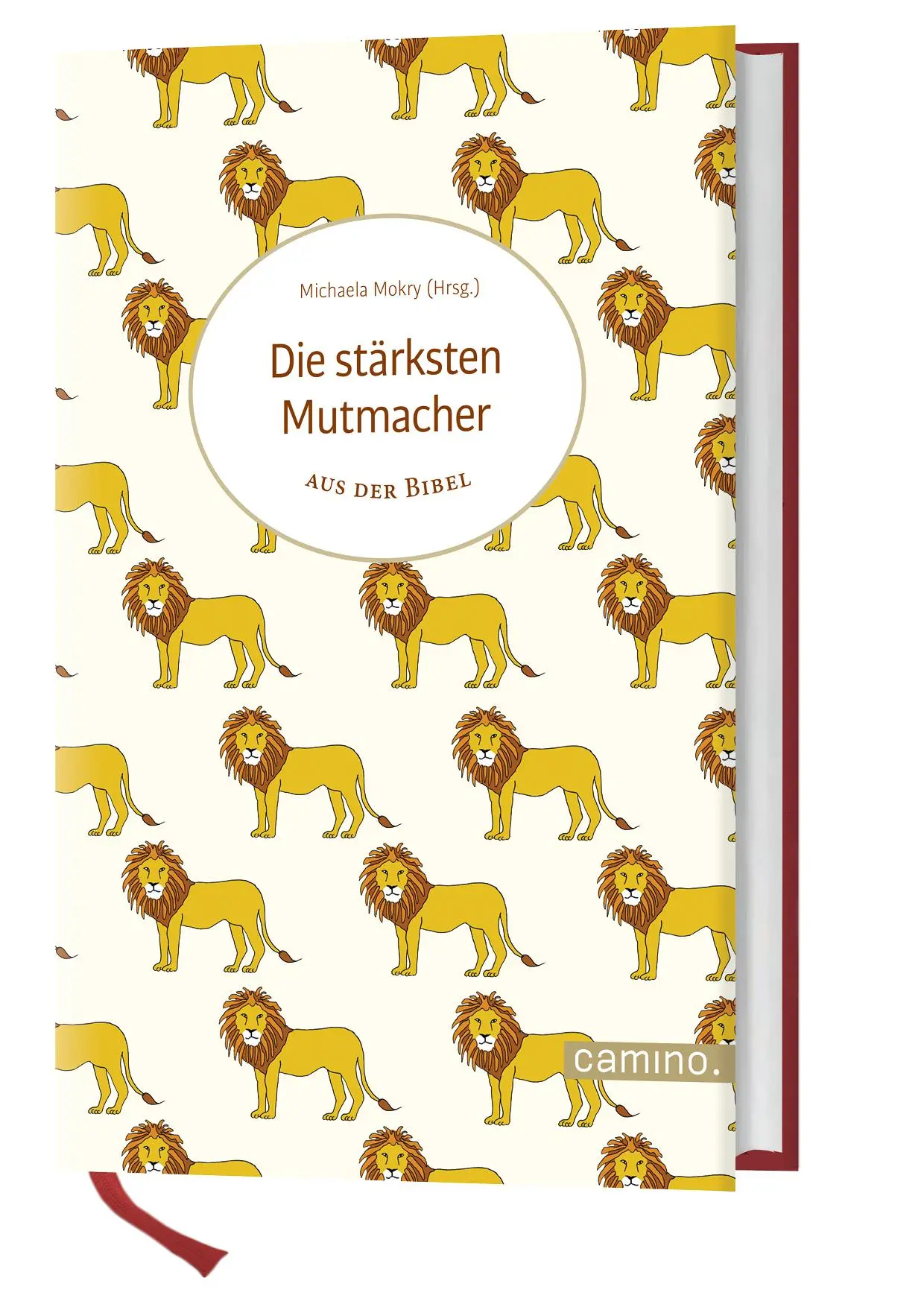Cover: 9783961571062 | Die stärksten Mutmacher aus der Bibel | Michaela Mokry | Buch | 144 S.