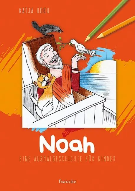 Cover: 9783963621062 | Noah | Eine Ausmalgeschichte für Kinder | Anne-Ruth Meiß | Taschenbuch
