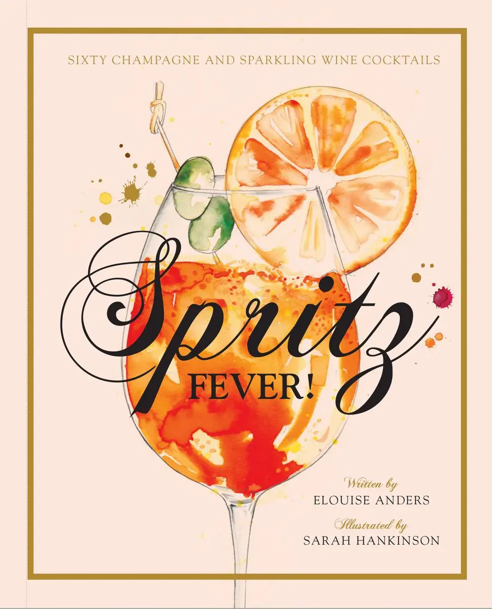 Cover: 9781925811162 | Spritz Fever! | Sixty Champagne and Sparkling Wine Cocktails | Anders