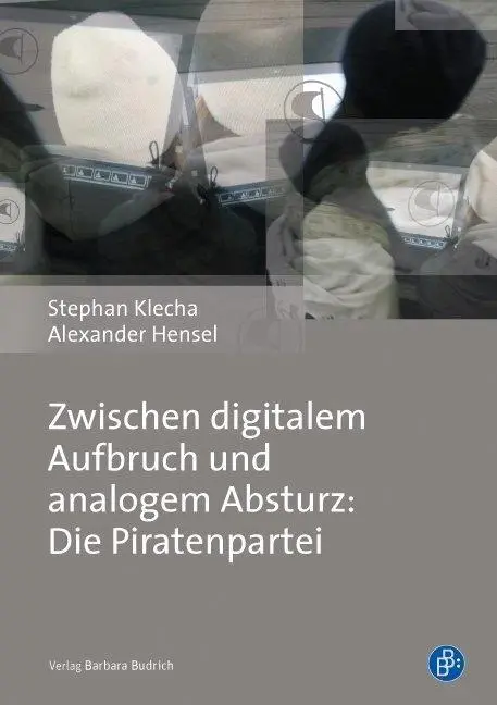 Cover: 9783847401162 | Zwischen digitalem Aufbruch und analogem Absturz: Die Piratenpartei