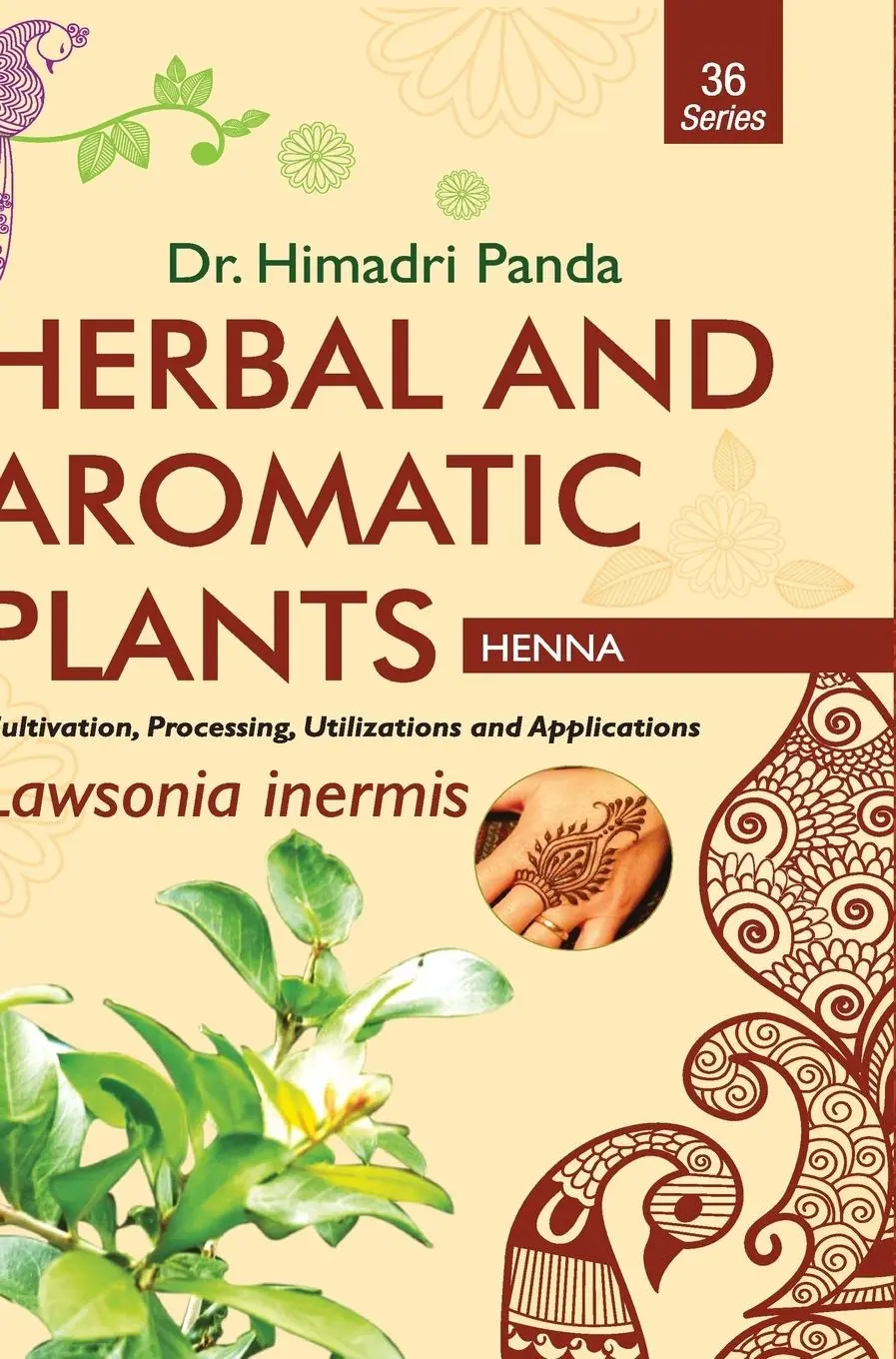 Cover: 9789386841162 | HERBAL AND AROMATIC PLANTS - 36. Lawsonia inermis (Henna) | Panda