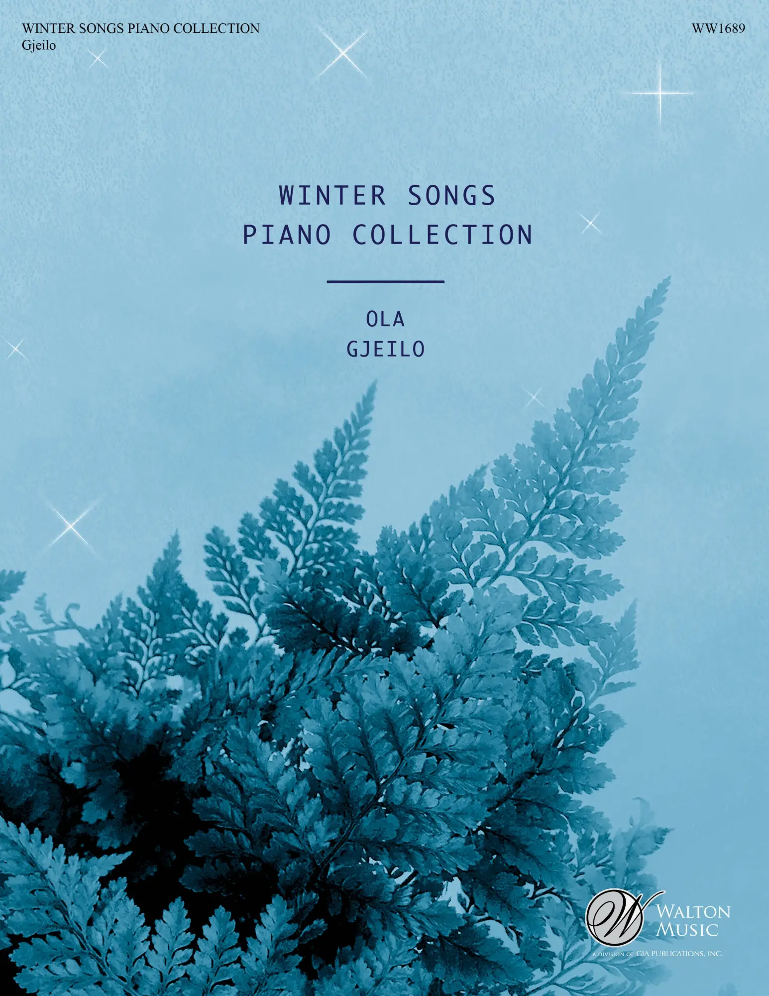 Cover: 785147011262 | Winter Songs Piano Collection | Ola Gjeilo | Walton Choral | Buch