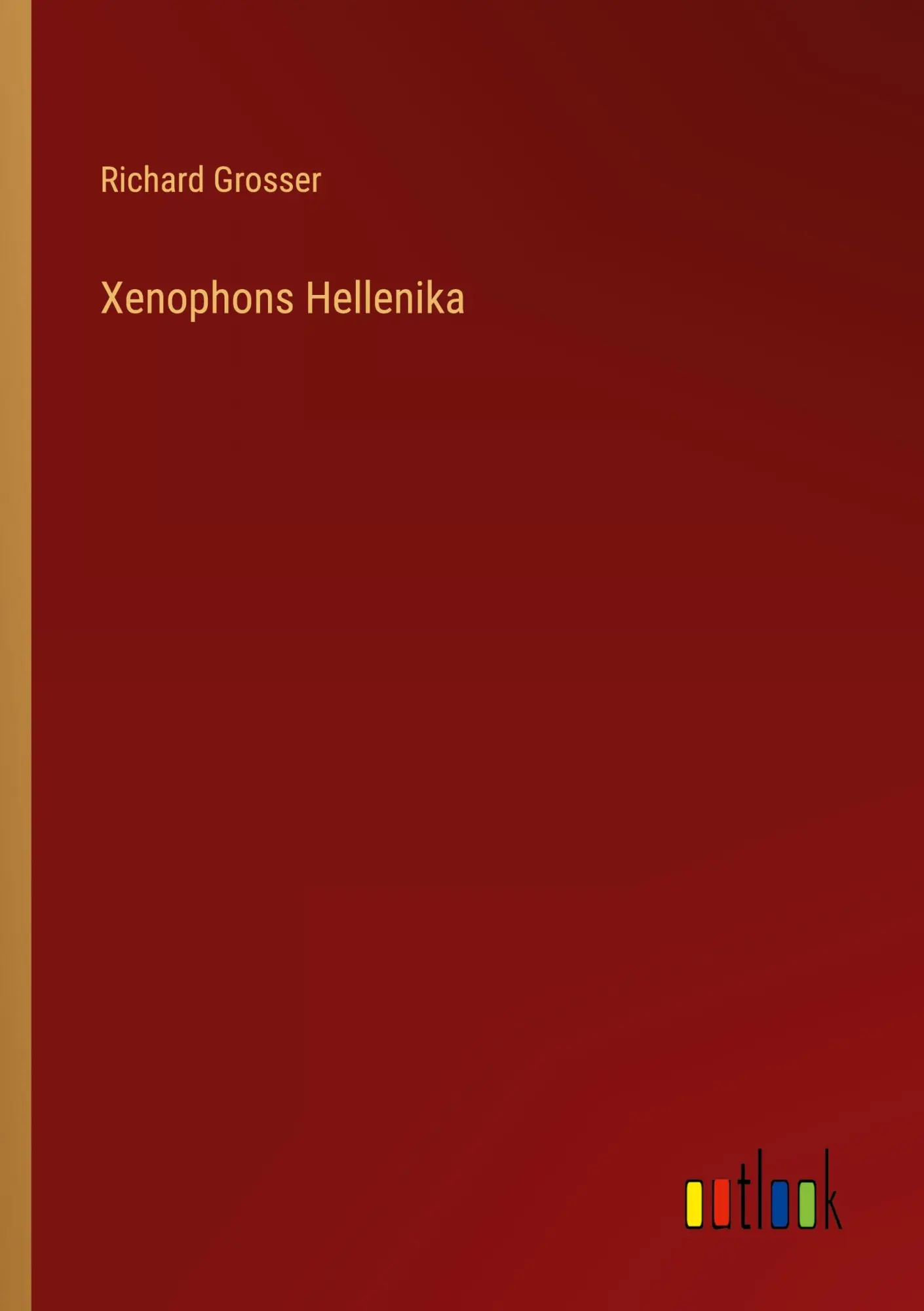 Cover: 9783368231262 | Xenophons Hellenika | Richard Grosser | Taschenbuch | Paperback | 2022