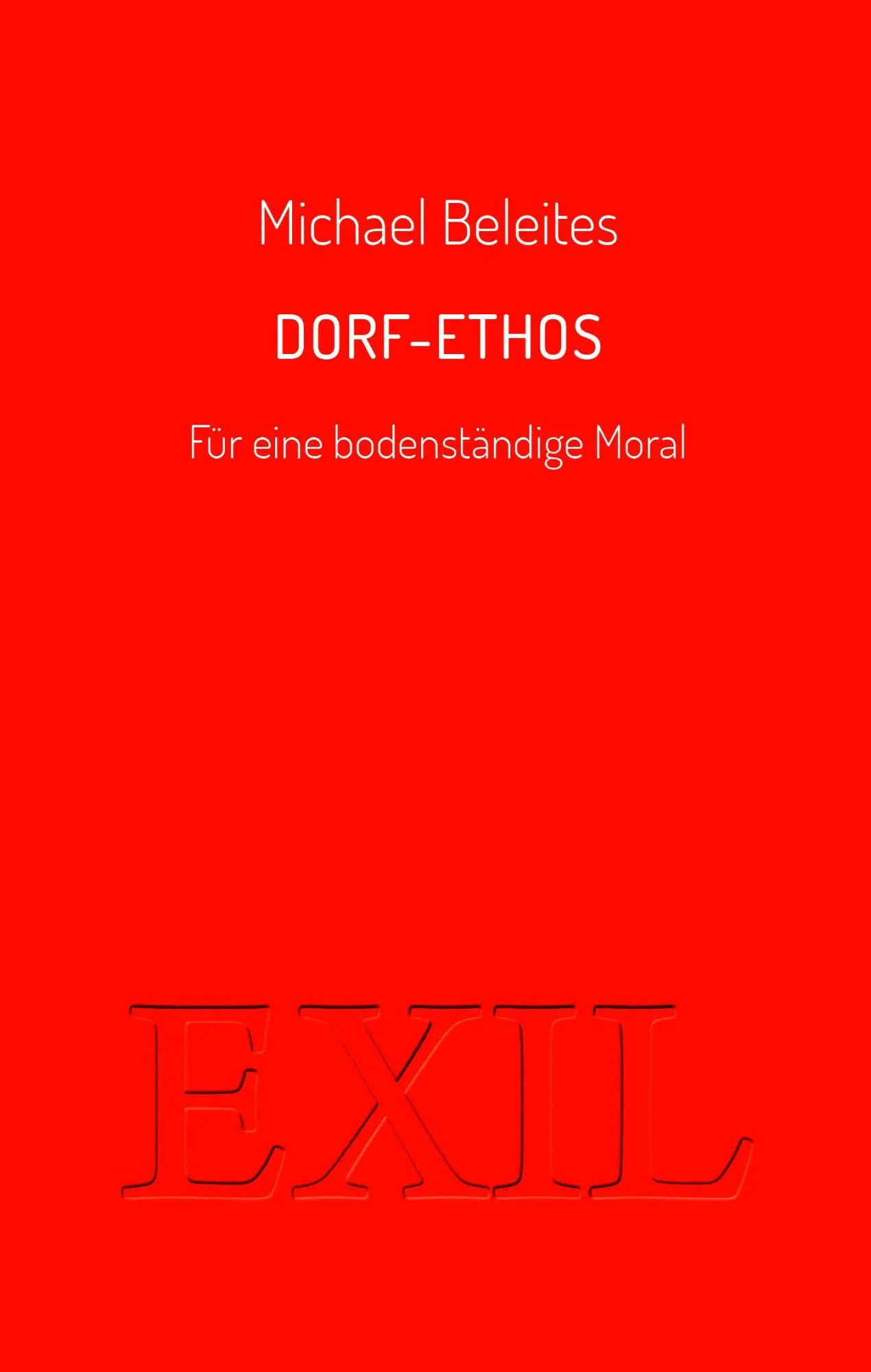Cover: 9783982651262 | Dorf-Ethos | Für eine bodenständige Moral | Michael Beleites | Buch