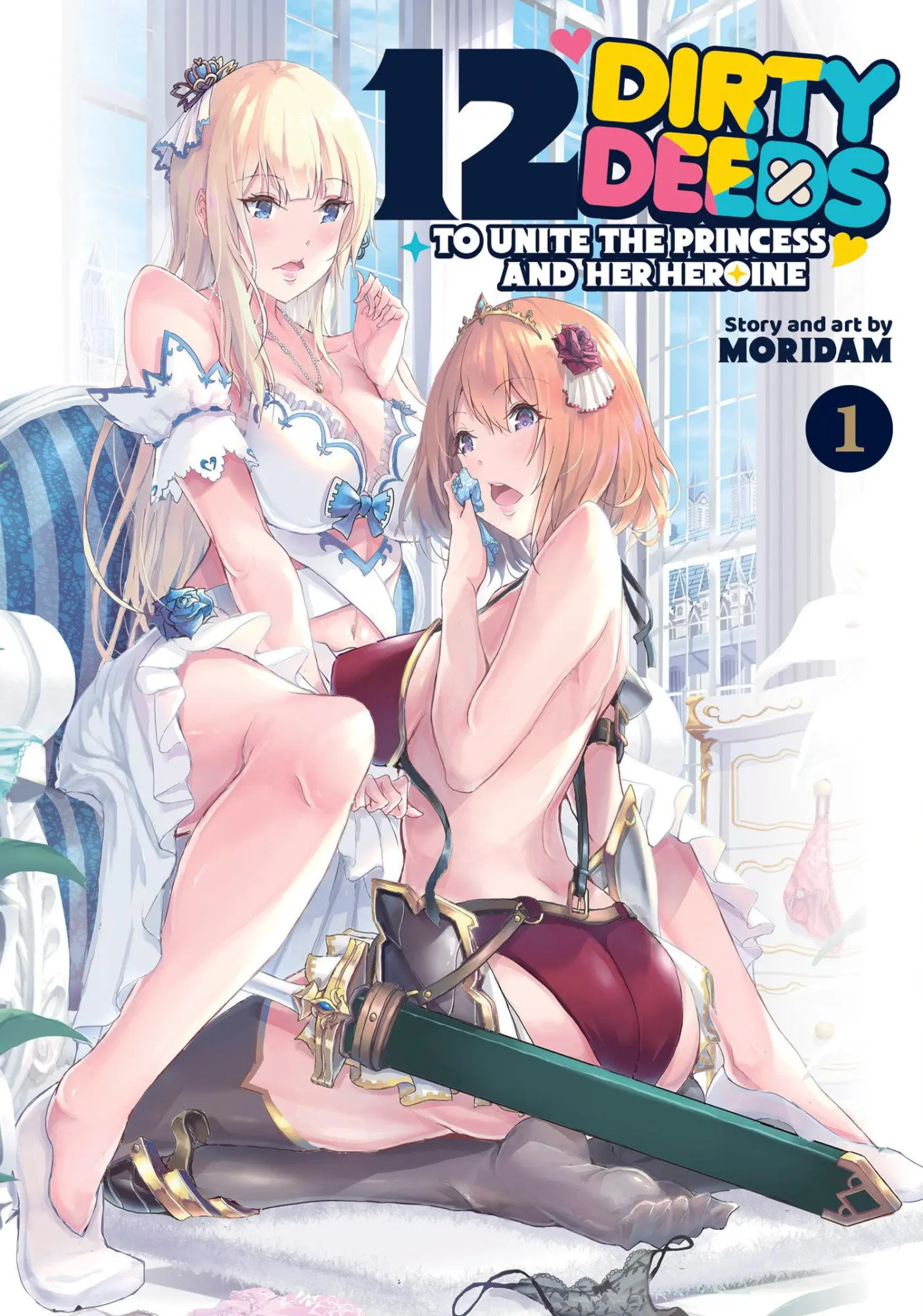 Cover: 9798893731262 | 12 Dirty Deeds to Unite the Princess and Her Heroine Vol. 1 | Moridam