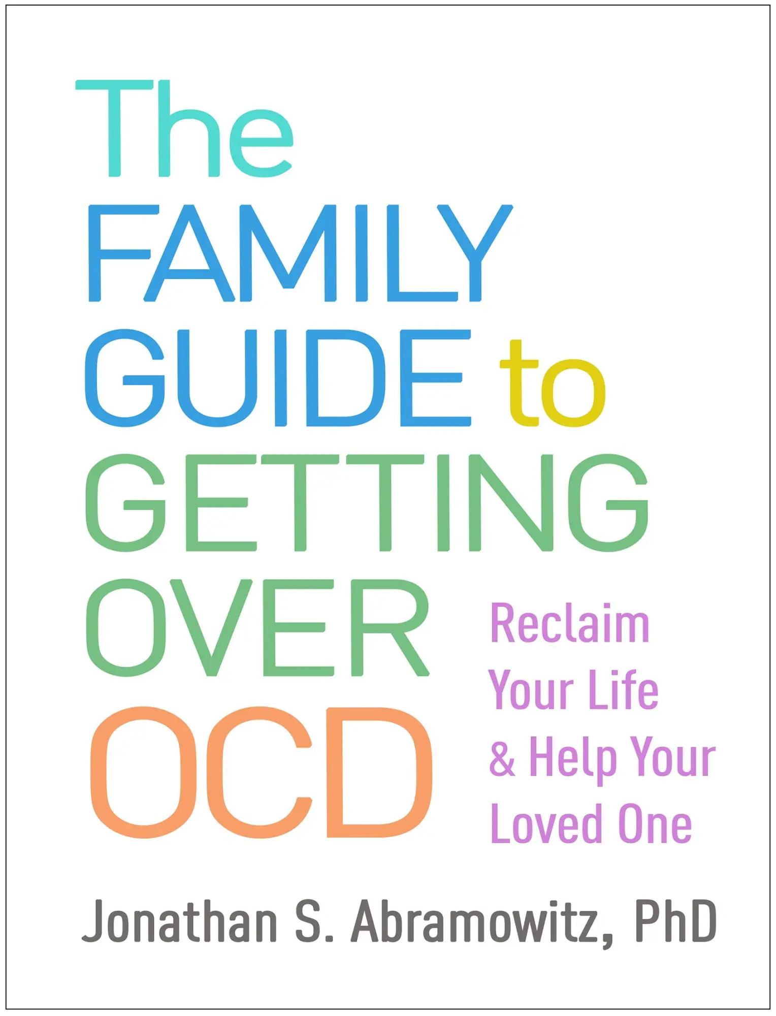 Cover: 9781462541362 | The Family Guide to Getting Over Ocd | Jonathan S Abramowitz | Buch
