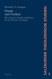 Cover: 9783702221362 | Gnade und Freiheit | Bernard J Lonergan | Taschenbuch | 188 S. | 1998