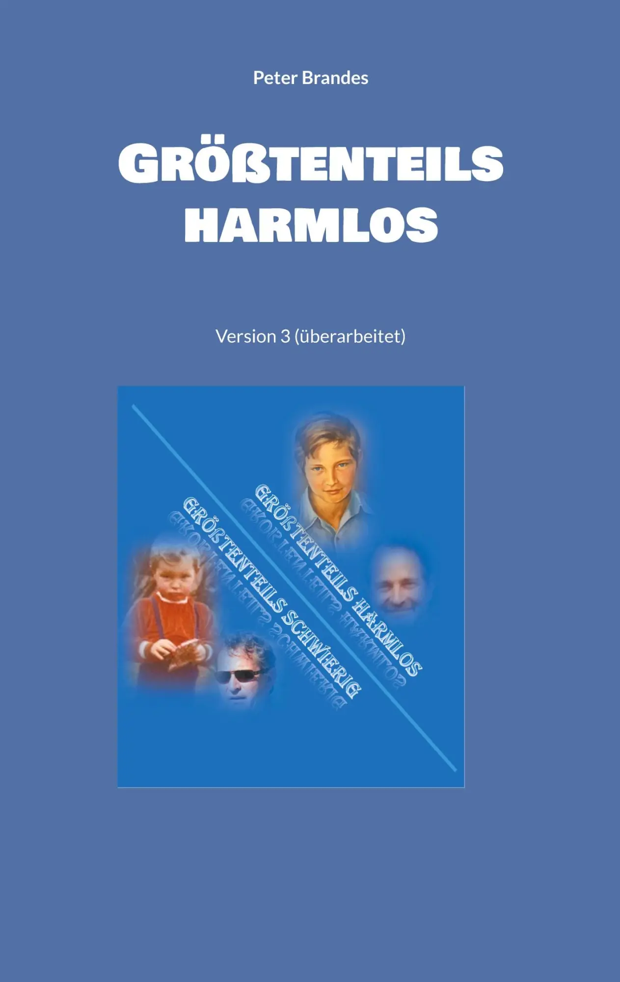 Cover: 9783754321362 | Größtenteils harmlos | Version 3 | Peter Brandes | Taschenbuch | 2021