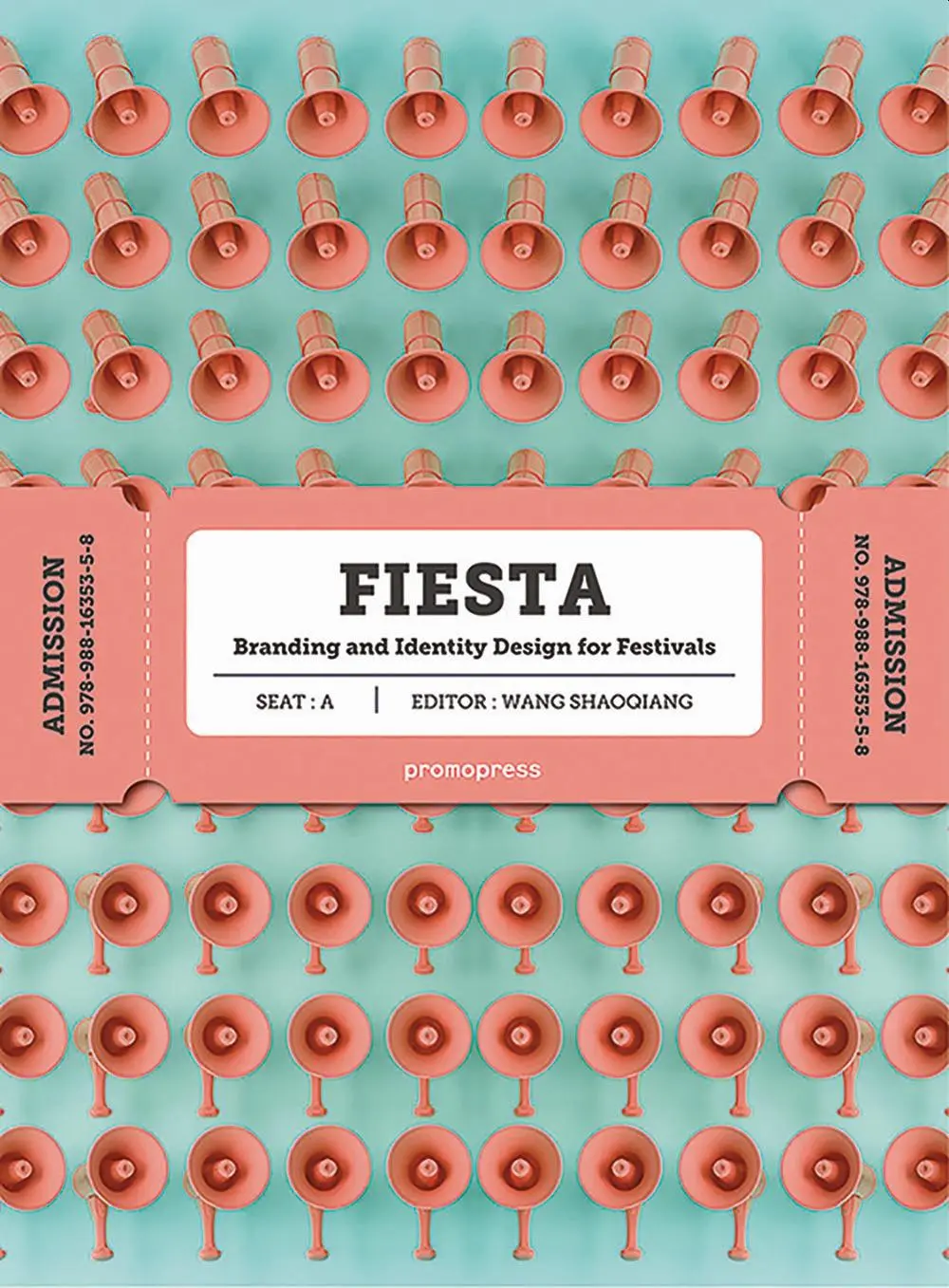 Cover: 9788416851362 | Fiesta: The Branding and Identity for Festivals | Shaoqiang Wang