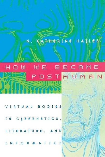 Cover: 9780226321462 | How We Became Posthuman | N Katherine Hayles | Taschenbuch | Englisch Cover: 9780226321462 | How We Became Posthuman | N Katherine Hayles | Taschenbuch | Englisch