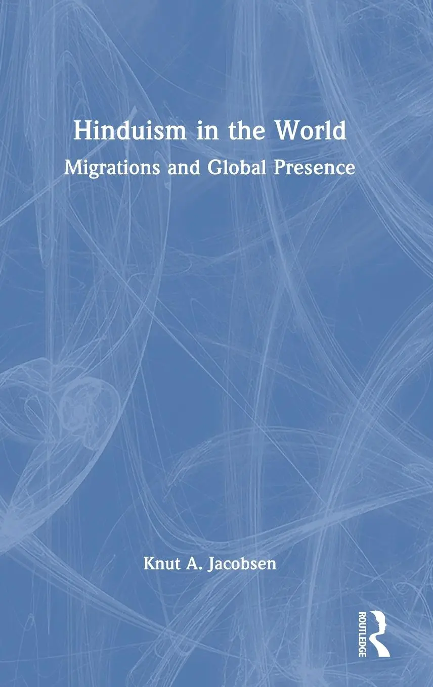 Cover: 9780367901462 | Hinduism in the World | Migrations and Global Presence | Jacobsen