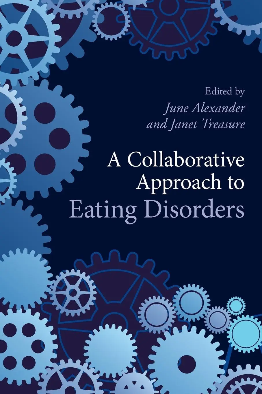 Cover: 9780415581462 | A Collaborative Approach to Eating Disorders | June Alexander (u. a.)