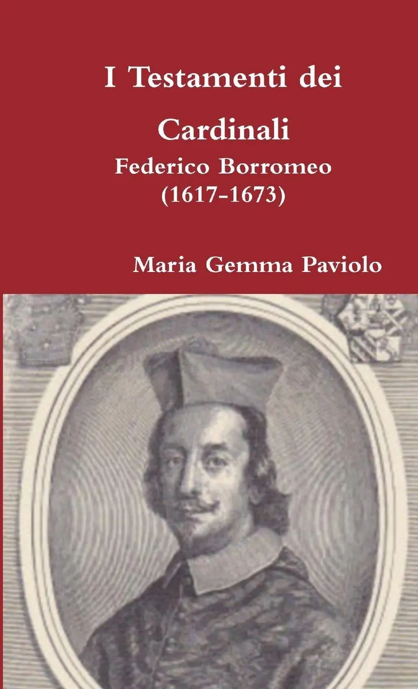 Cover: 9781326901462 | I Testamenti dei Cardinali | Federico Borromeo (1617-1673) | Paviolo