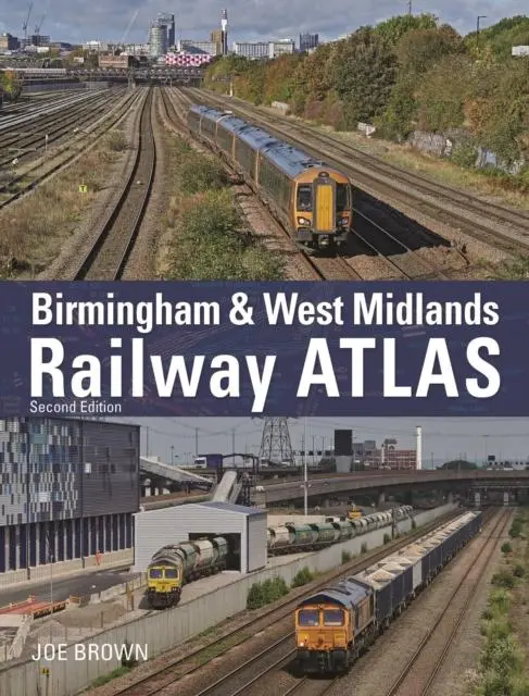 Cover: 9781800351462 | Birmingham and West Midlands Railway Atlas | 2nd Edition | Joe Brown