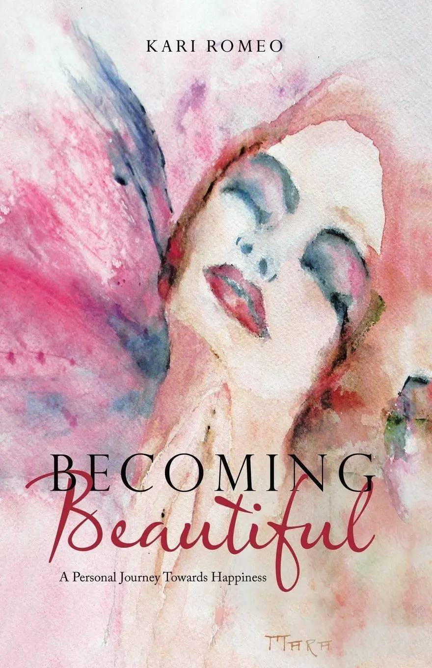 Cover: 9781982211462 | Becoming Beautiful | A Personal Journey Towards Happiness | Kari Romeo