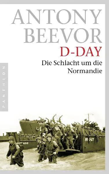 Cover: 9783570551462 | D-Day | Die Schlacht um die Normandie | Antony Beevor | Taschenbuch