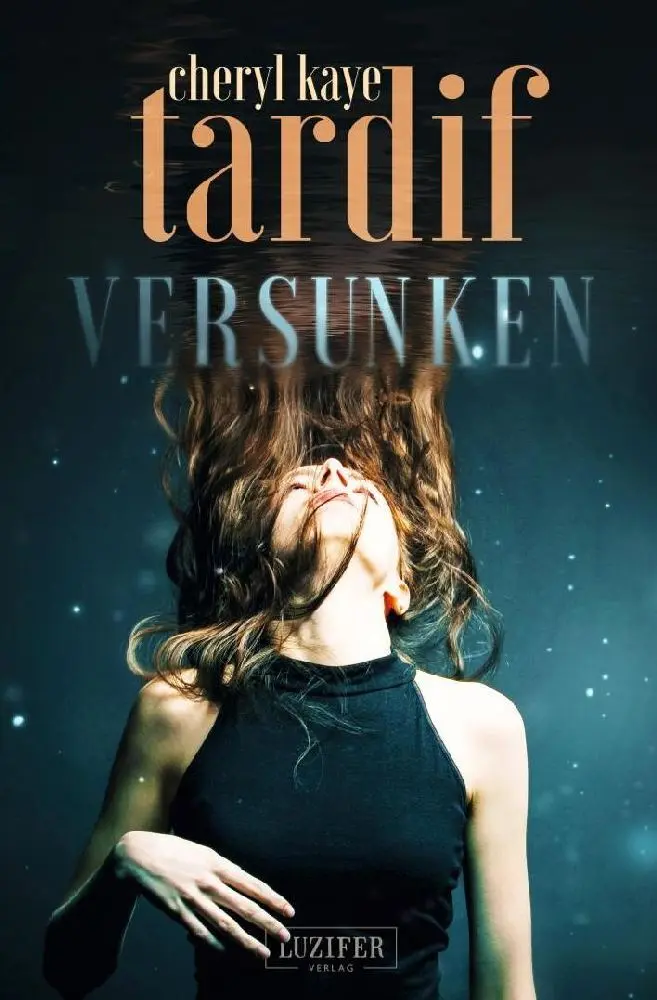 Cover: 9783958351462 | VERSUNKEN | Thriller | Cheryl Kaye Tardif | Taschenbuch | 330 S.