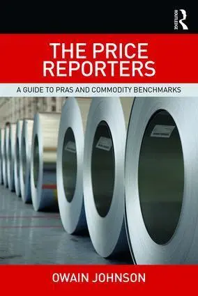 Cover: 9781138721562 | The Price Reporters | A Guide to PRAs and Commodity Benchmarks | Buch