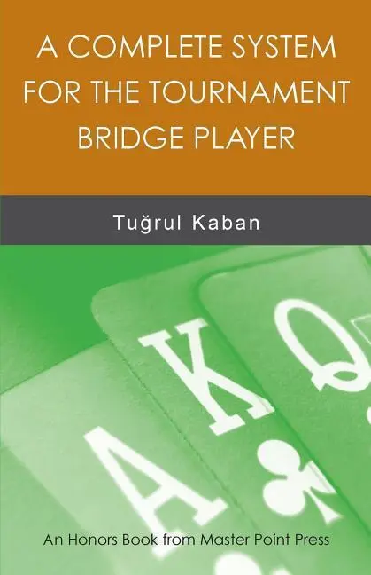 Cover: 9781771401562 | A Complete System for the Tournament Bridge Player | Tu&amp; Kaban | Buch