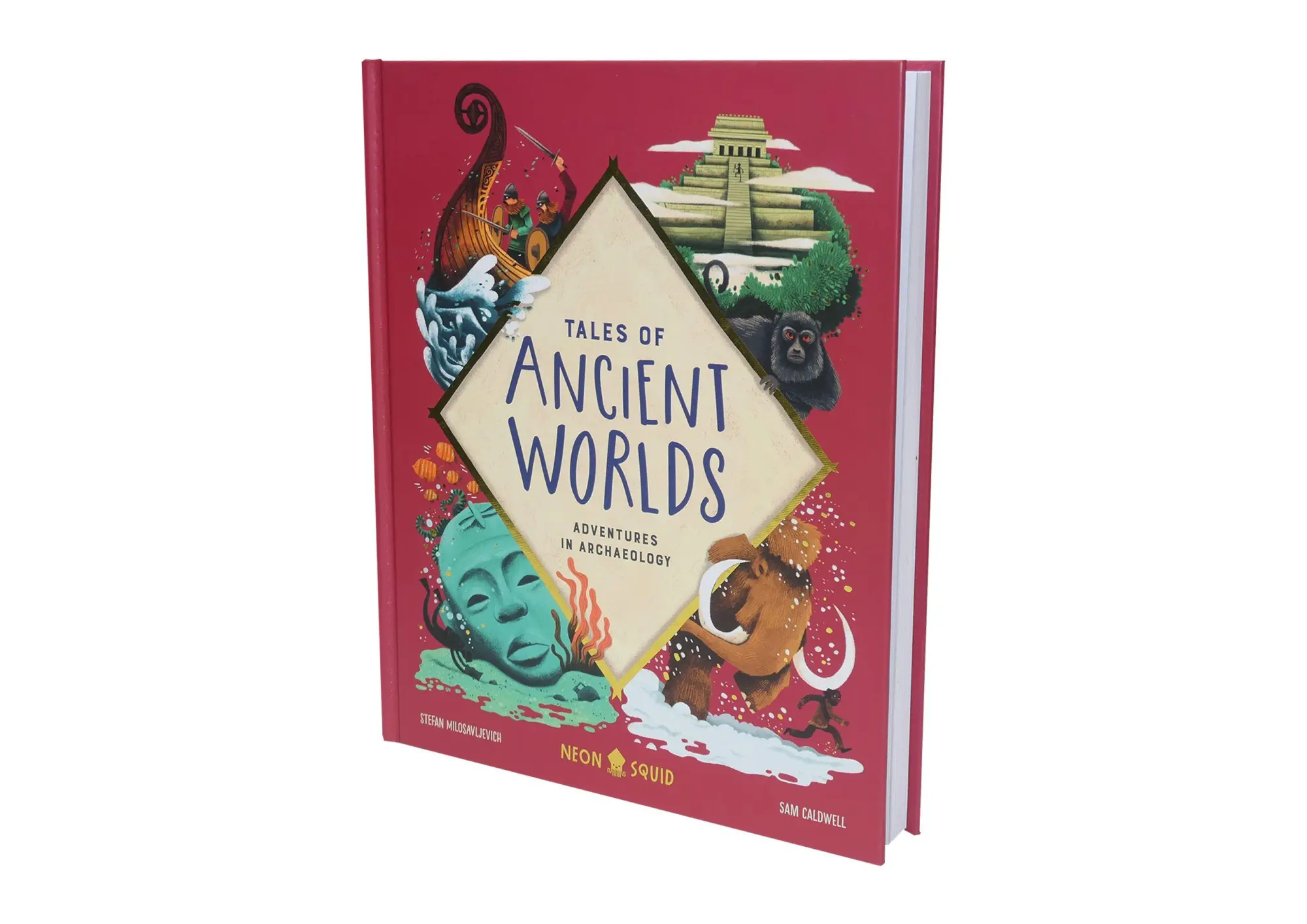 Bild: 9781838991562 | Tales of Ancient Worlds | Adventures in Archaeology | Squid (u. a.)