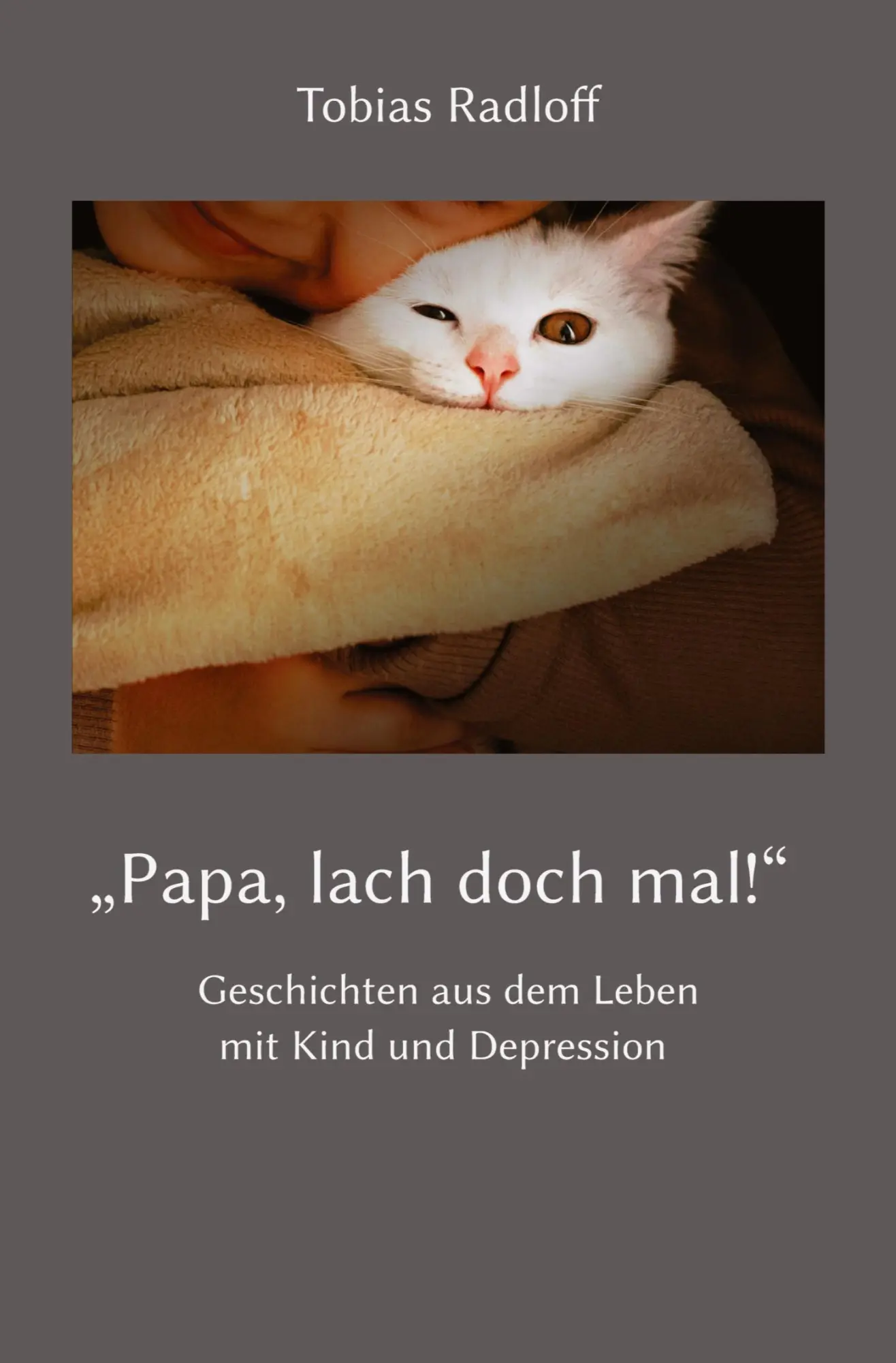 Cover: 9783384731562 | "Papa, lach doch mal!" | Tobias Radloff | Taschenbuch | 112 S. | 2025