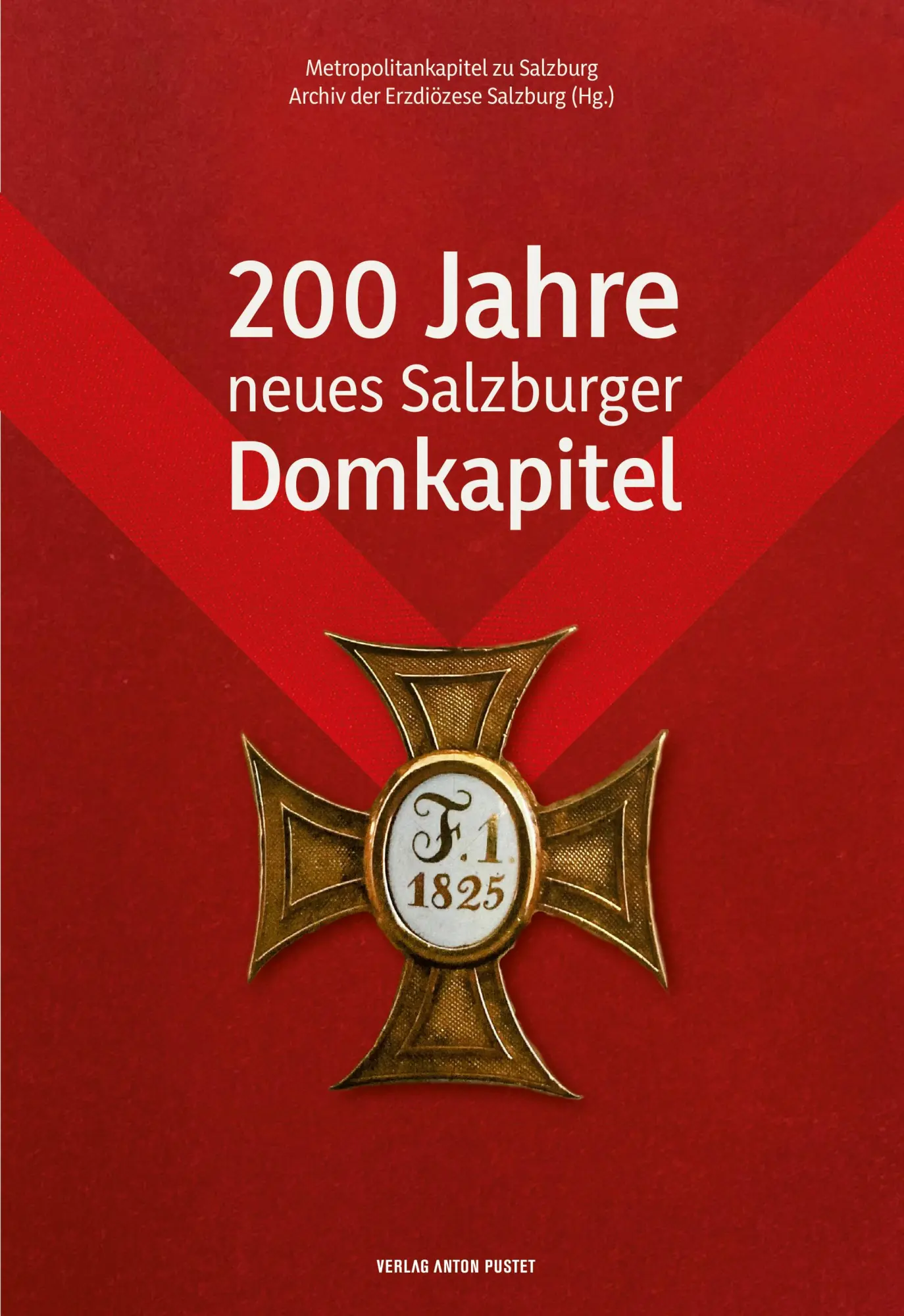 Cover: 9783702511562 | 200 Jahre neues Salzburger Domkapitel | Roland Kerschbaum (u. a.)