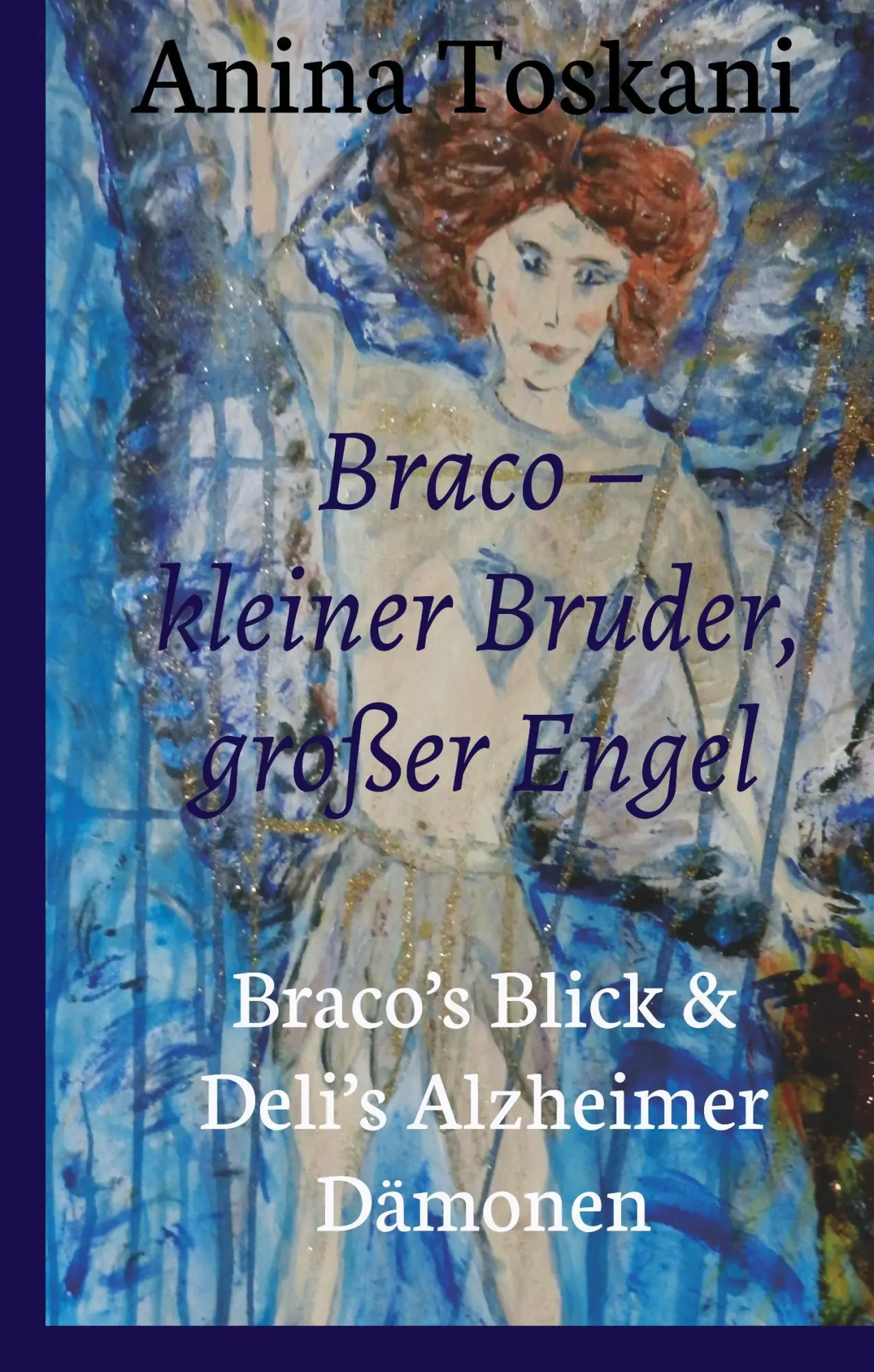Cover: 9783746931562 | Braco - kleiner Bruder, großer Engel | Anina Toskani | Buch | 360 S.