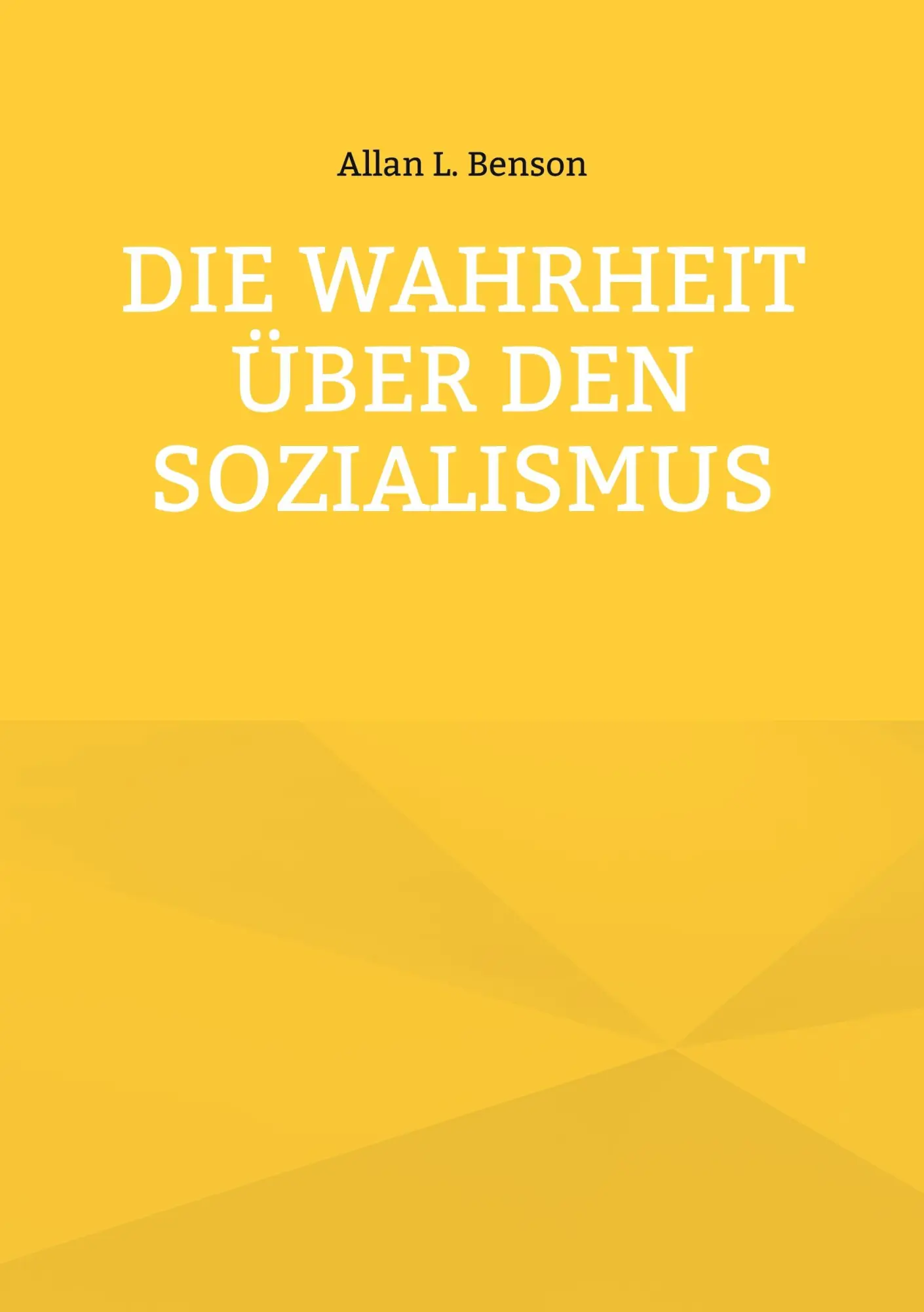 Cover: 9783756211562 | Die Wahrheit über den Sozialismus | Allan L. Benson | Taschenbuch