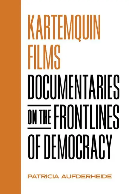 Cover: 9780520401662 | Kartemquin Films | Documentaries on the Frontlines of Democracy | Buch