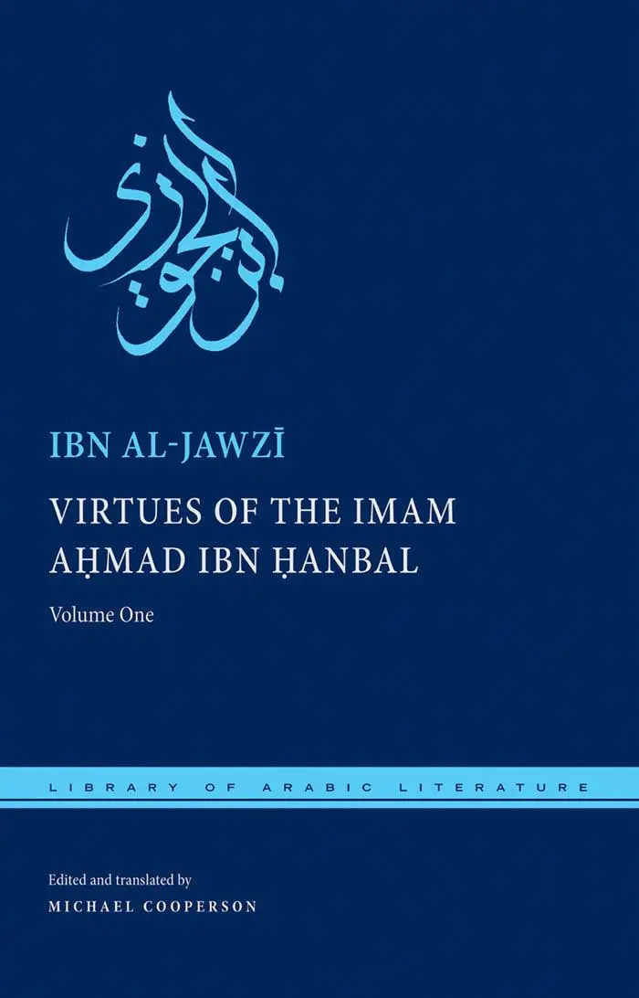 Cover: 9780814771662 | Virtues of the Imam Ahmad Ibn Ḥanbal | Volume One | Al-Jawz&amp;