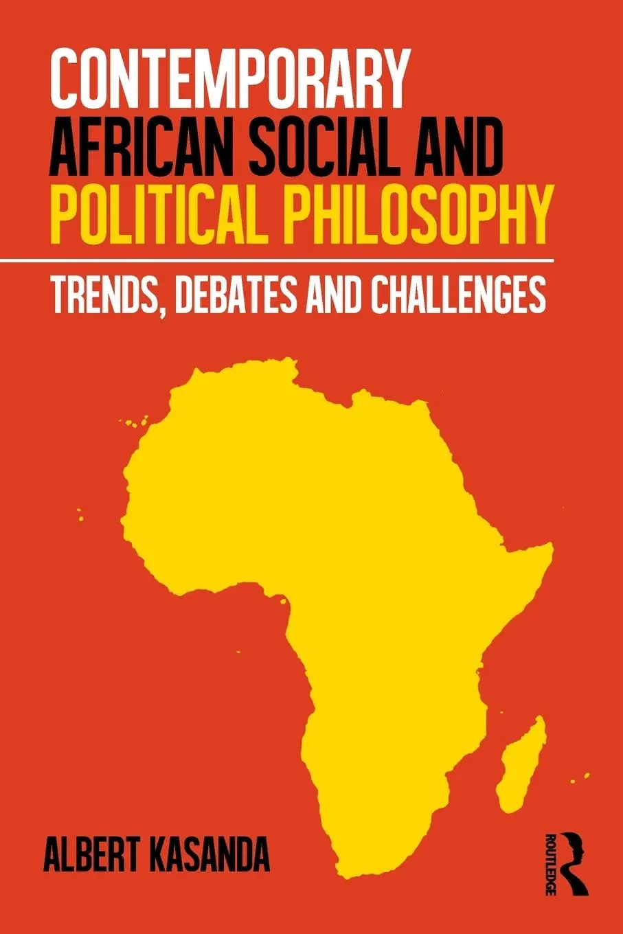 Cover: 9780815381662 | Contemporary African Social and Political Philosophy | Albert Kasanda